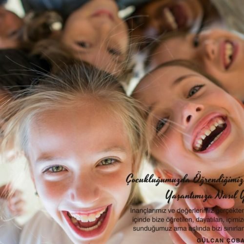 ÇOCUKLUĞUMUZDA ÖĞRENDİĞİMİZ KALIPLAR, BUGÜNKÜ YAŞANTIMIZA NASIL YANSIYOR?